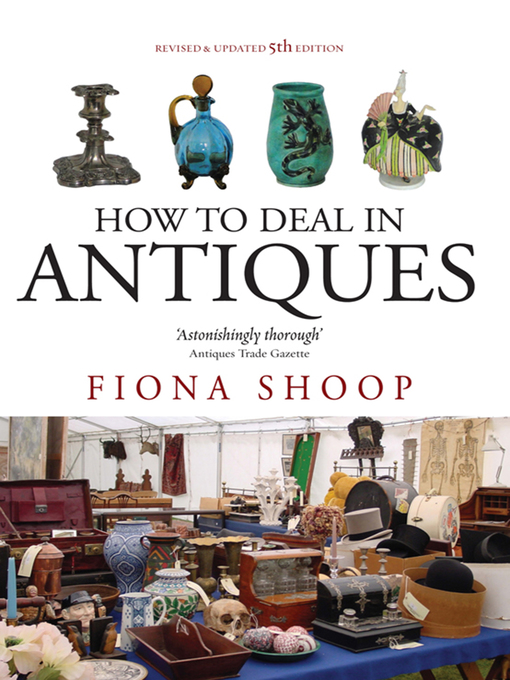 Title details for How to Deal in Antiques by Fiona Shoop - Available